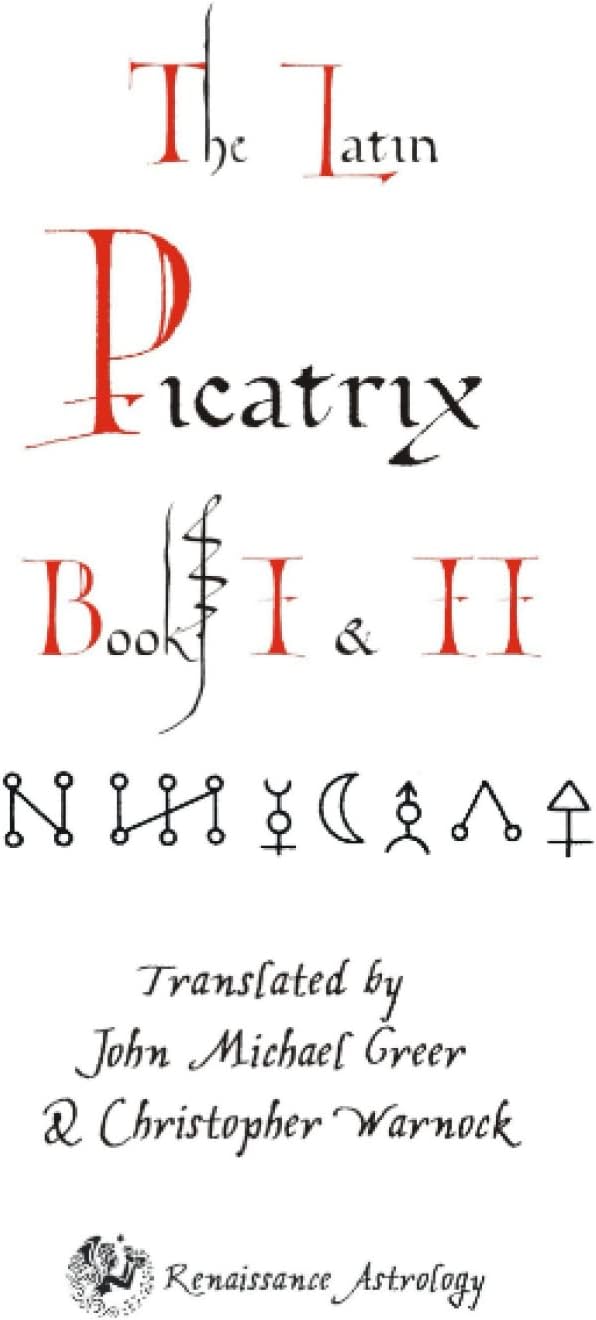 Picatrix Books I & II: Astrological Magic