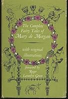 The Complete Fairy Tales of Mary De Morgan B000WUPKMG Book Cover