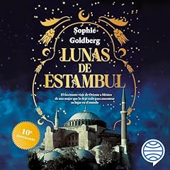 Lunas de Estambul (Edición Aniversario) Audiolibro Por Sophie Goldberg arte de portada