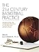 The 21st Century Basketball Practice: Modernizing the basketball practice to develop the global player.