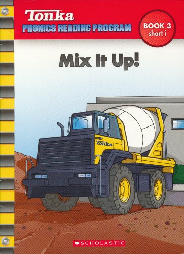 Mix It Up! (Tonka Phonics Reading Program) 0439918243 Book Cover