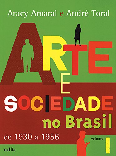 Arte e sociedade no Brasil – vol. 1: