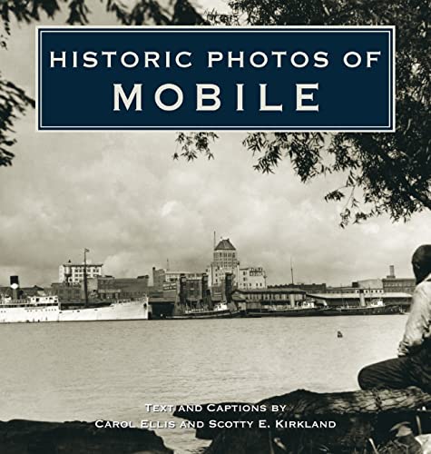 Historic Photos of Mobile Historic Photos of Mobile