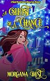A Ghost of a Chance: Funny Cozy Mystery Series (Witch Woods Funeral Home Book 1)