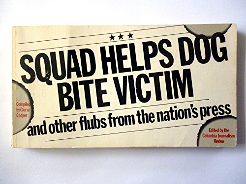 Squad Helps Dog Bite Victim, and Other Flubs fr... 0385158289 Book Cover