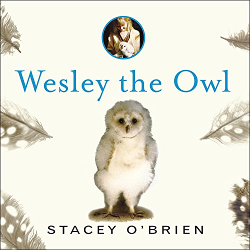 "Wesley the Owl" by Stacey O'Brien