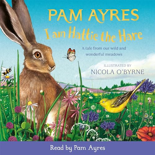 I Am Hattie the Hare by Pam Ayres, Nicola O'Byrne - illustrator episode artwork