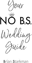 Your No B.S. Wedding Guide