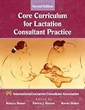 The Core Curriculum for Lactation Consultant Practice