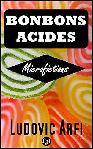 Bonbons acides: Microfictions Livre eBook France