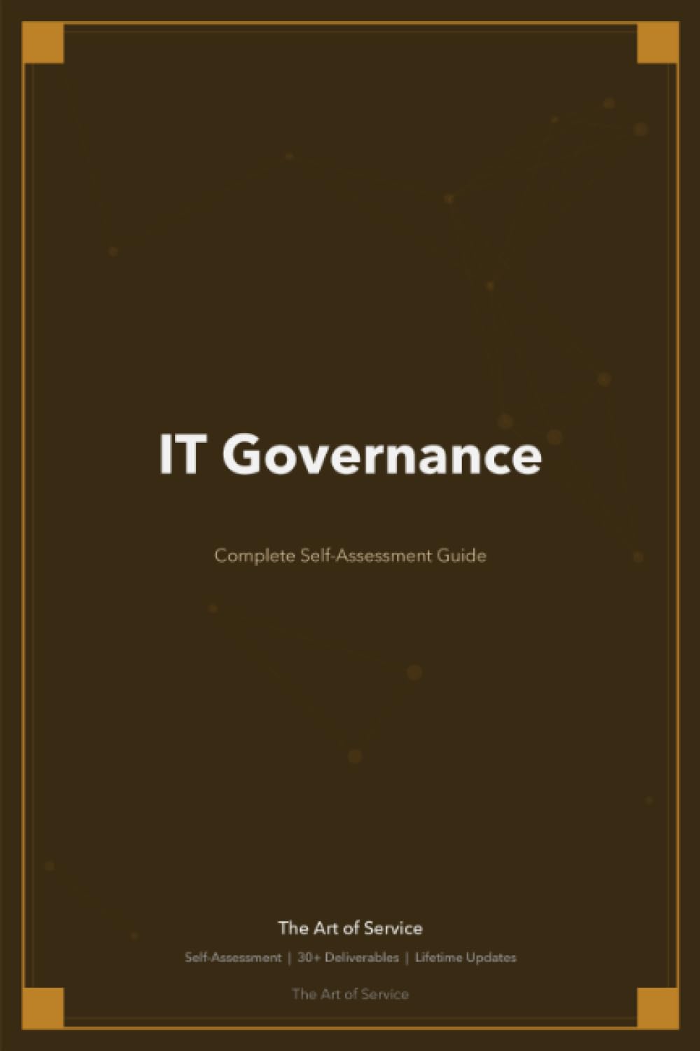 IT Governance A Complete Guide - 2021 Edition