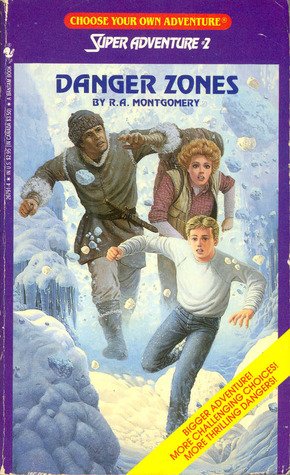 Danger Zones (Choose Your Own Adventure)
