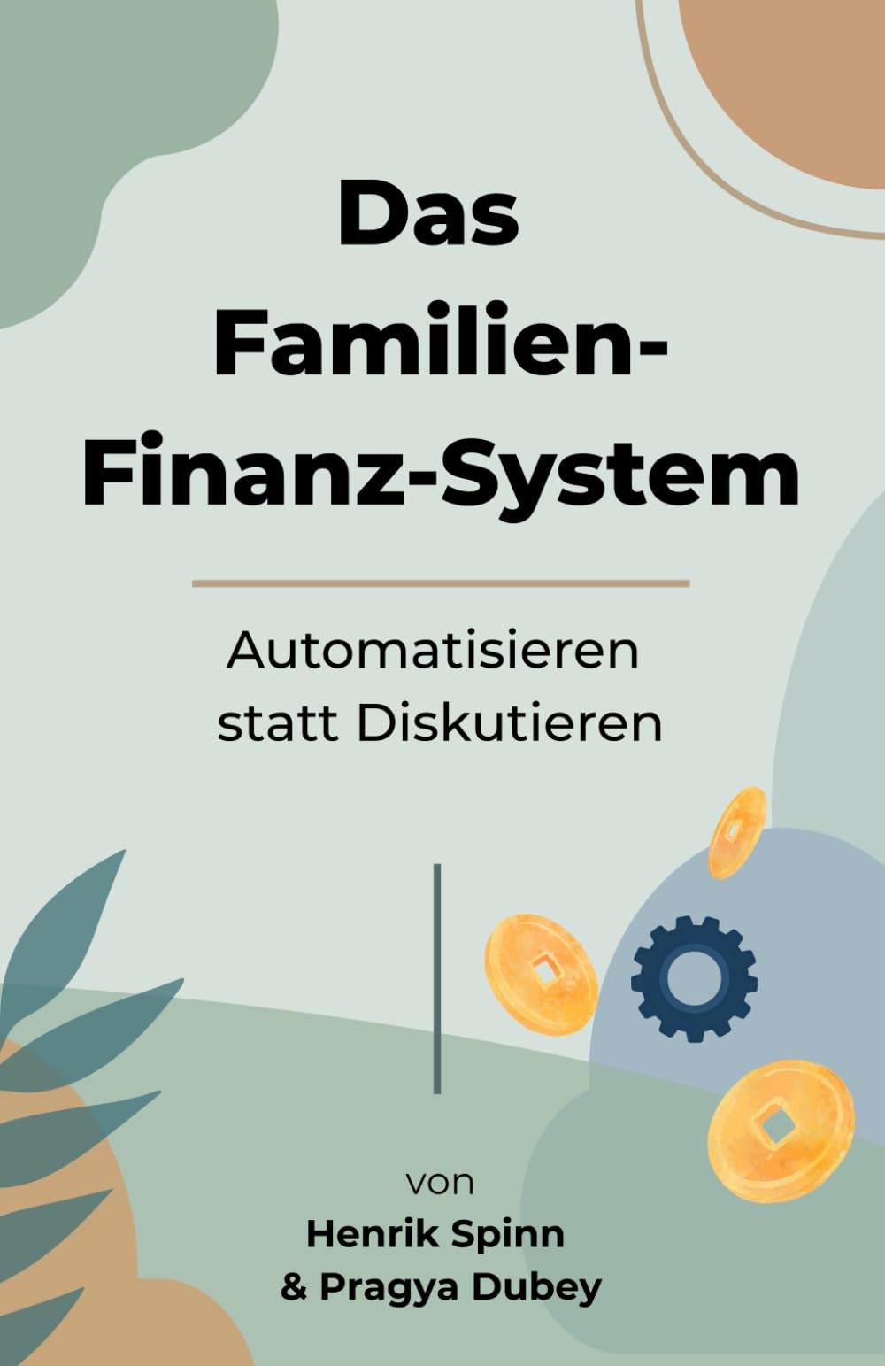 Das Familien-Finanz-System: Automatisieren statt Diskutieren