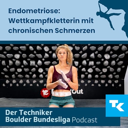 Endometriose: Wettkampfkletterin mit chronischen Schmerzen