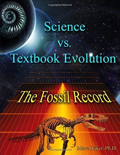 Science vs. Textbook Evolution: Critical Review of the Fossil Record