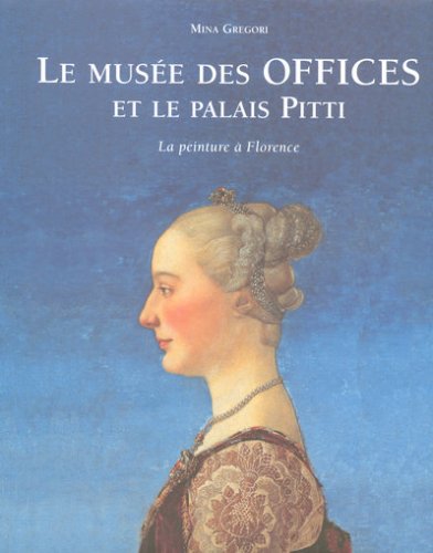 Le musée des Offices et le palais Pitti : La peinture à Florence