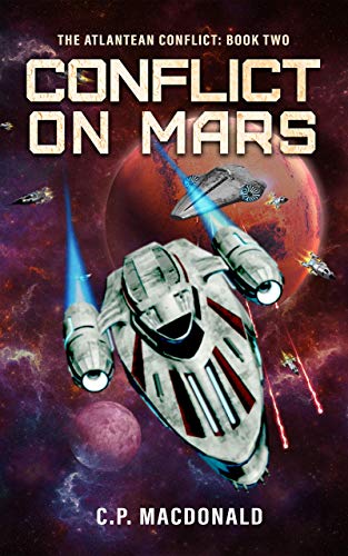 Conflict On Mars (The Atlantean Conflict Book 2) by [C.P. MacDonald]