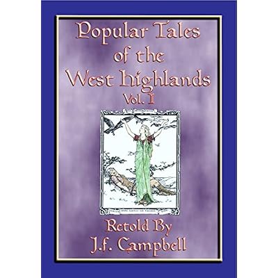 POPULAR TALES of the WEST HIGHLANDS - 23 Scottish ursgeuln or tales