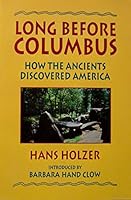Long Before Columbus: How the Ancients Discovered America 0939680939 Book Cover