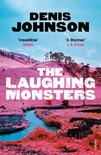 Preisvergleich Produktbild The Laughing Monsters: Denis Johnson