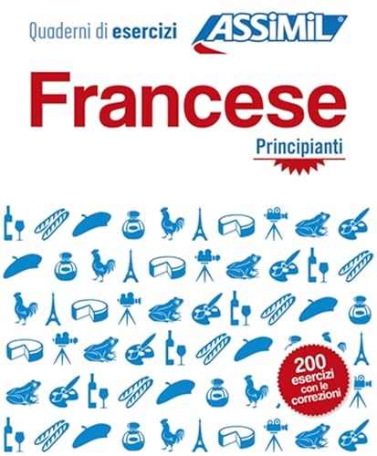 Francese. Quaderno di esercizi. Principianti. Ediz. bilingue: Principianti/Intermedi