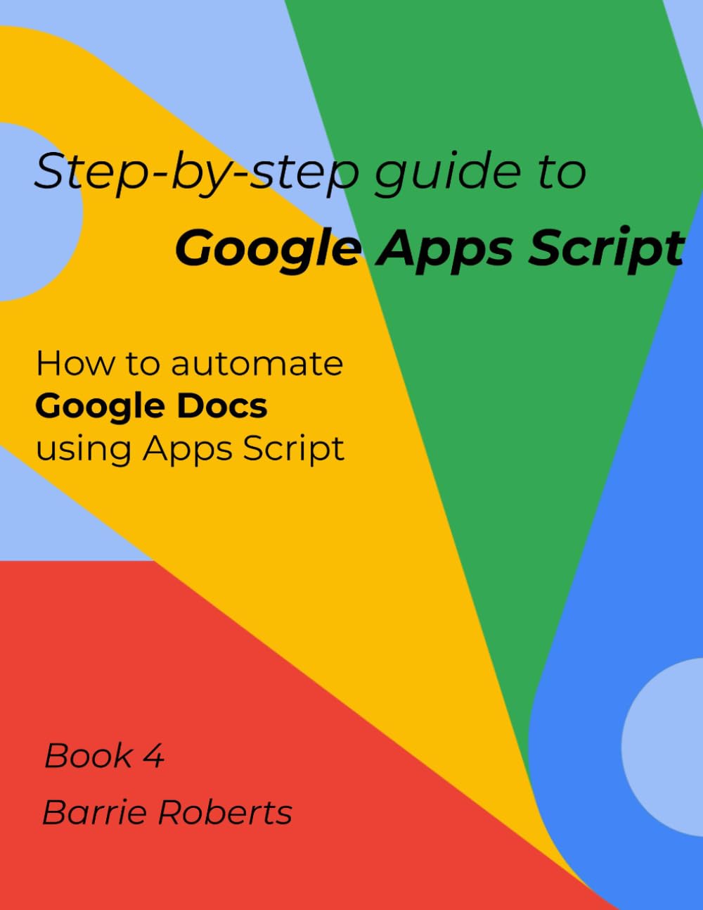 Step-by-step Guide to Google Apps Script 4 - Documents