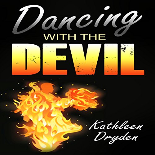 Dancing with the Devil Audiobook by Kathleen Dryden Dancing with the Devil Audiobook by Kathleen Dryden