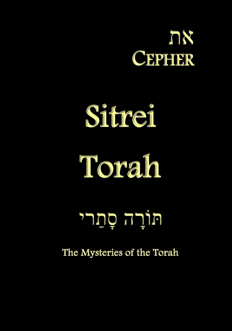 Eth Cepher - Sitrei Torah: The Mysteries of the Torah-Pidgeon, S