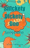 Snickety Dickety Doo 1320492134 Book Cover