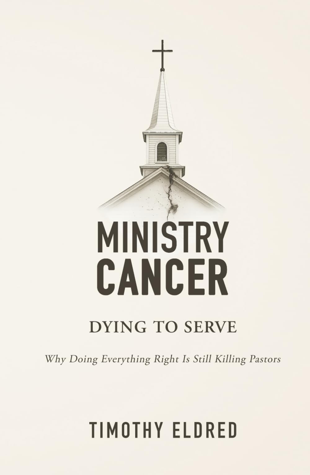 Ministry Cancer: Dying to Serve — The Five Pillars That Will Save Your Calling