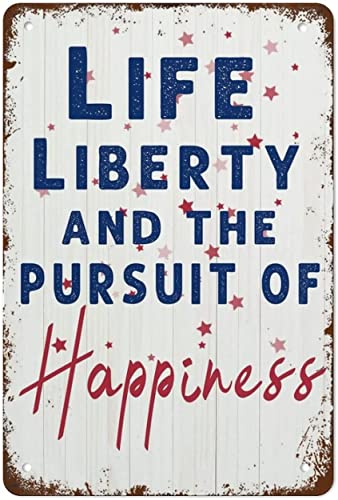 Metal Tin Sign Vintage Life Liberty And Pursuit Of Happiness