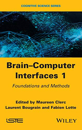 Brain Computer Interfaces 1: Fundamentals and Methods (Cognitive Science) view 2