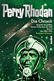  Perry Rhodan - Die Chronik: Biografie der größten Science Fiction-Serie der Welt (Band 3 von 1981 - 1995): Biografie der größten Science Fiction-Serie der Welt 3: 1981-1995