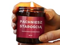 Śmieszny Prezent na Urodziny - Pachniesz Starością - Sojowa Świeca Jako Idealny Upominek dla Przyjaciółki lub Chłopaka