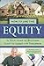 How to Use the Equity in Your Home or Business Today to Invest for Tomorrow