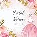 Bridal Shower Guest Book: Beautiful Keepsake for Well Wishes and Advice with Decorated Pages