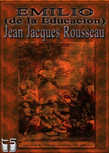 Emilio o de la Educacion (con notas al pie de Russeau) Emilio o de la Educacion (con notas al pie de Russeau)