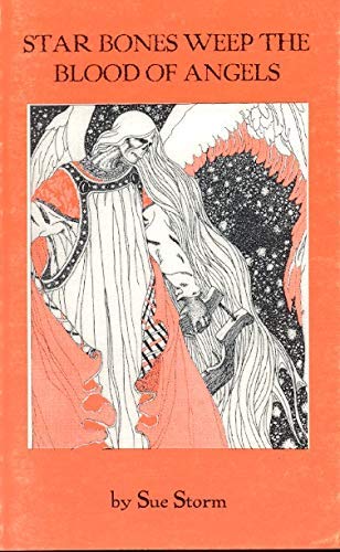 Cover of Star Bones Weep the Blood of Angels