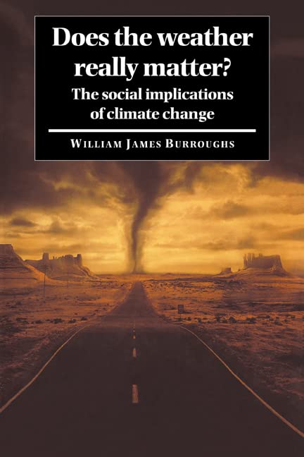 Does the Weather Really Matter?: The Social Implications of Climate Change      Kindle Edition