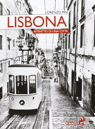 Lisbona. Ritratto di una città