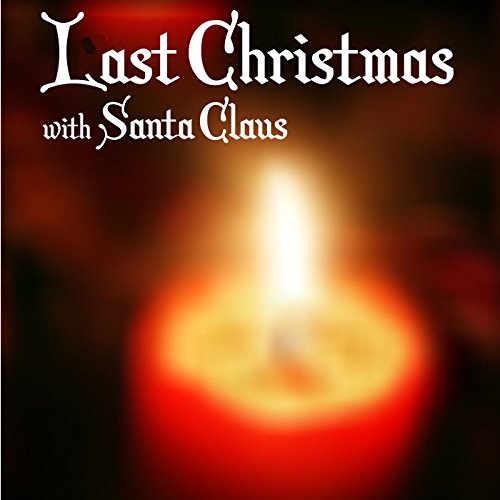 Play Last Christmas with Santa Claus by VARIOUS ARTISTS on Amazon Music