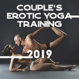 Couple’s Erotic Yoga Training 2019
