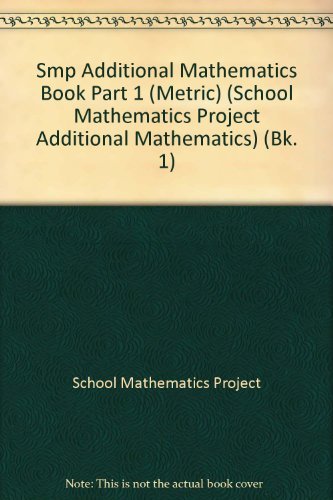 Smp Math Book Smp Additional Mathematics Book Part 1 (Metric) (School Mathematics ...