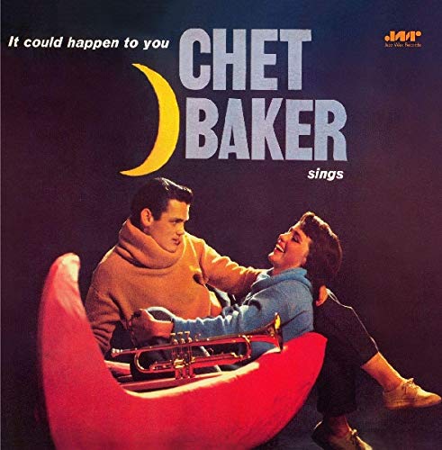 Baker Chet / It Could Happen to You