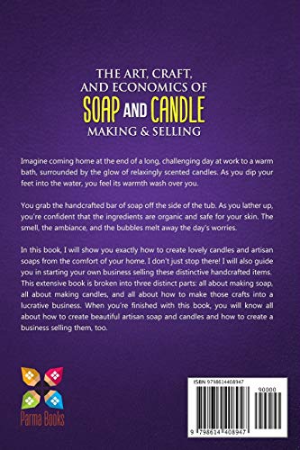 The Art, Craft, and Economics of Soap and Candle Making and Selling: A Step-By-Step Guide to Starting a Successful Home-Based Soap and Candle Making Business image 4