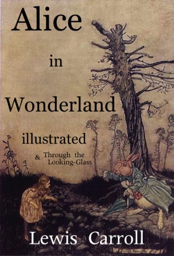 Alice in Wonderland with COLOR ILLUSTRATIONS + Through the Looking-Glass (Includes Free Audio)