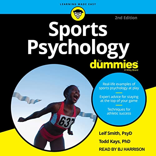 Sports Psychology for Dummies, 2nd Edition by Leif Smith PsyD, Todd Kays PhD episode artwork