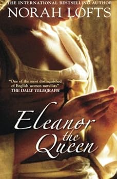 Paperback Eleanor the Queen by Norah Lofts (15-Sep-2006) Paperback Book