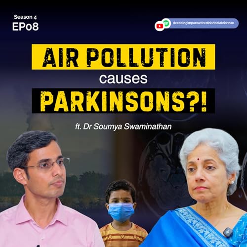 The climate crisis has become a health crisis. What can we do about it? | Ft. Dr Soumya Swaminathan