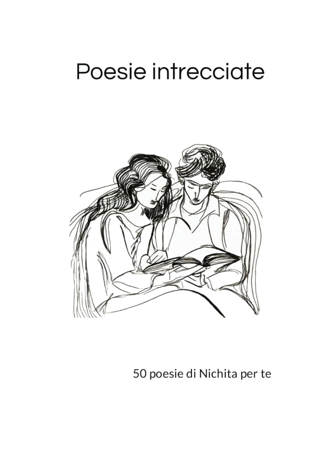 Poesie intrecciate: 50 poesie di Nichita per te